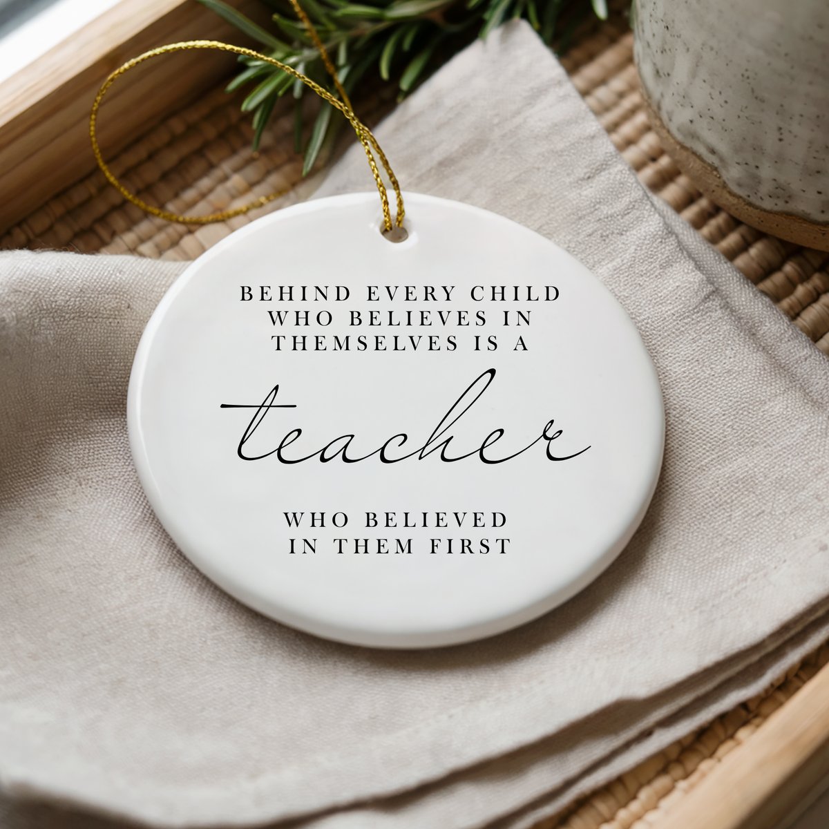 Behind Every Child Is a Teacher Ornament