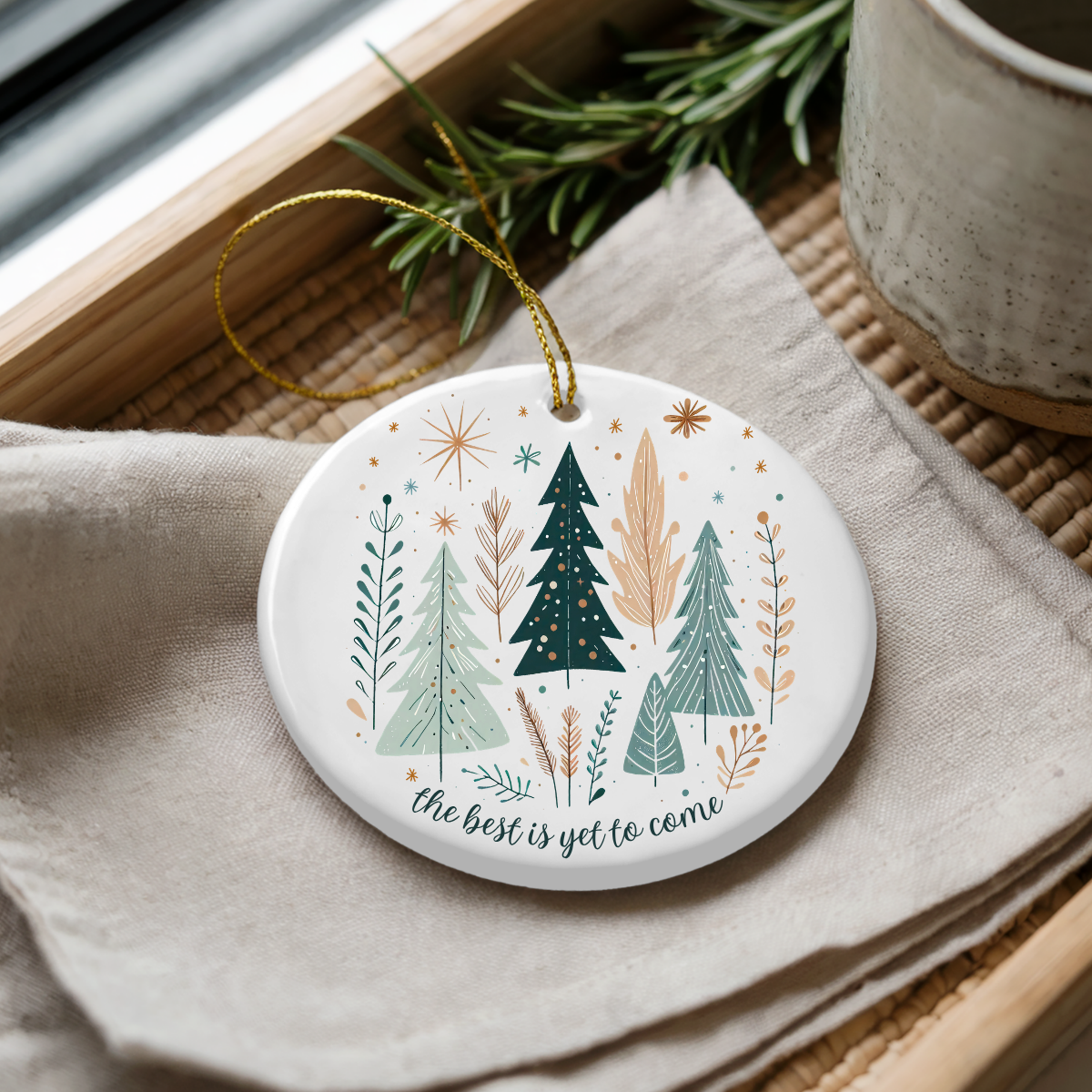 The Best Is Yet to Come Ornament