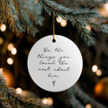 Be the Things You Loved Most About Him Ornament